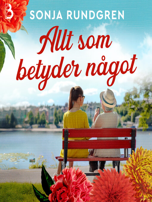 Titeldetaljer för Allt som betyder något av Sonja Rundgren - Tillgänglig